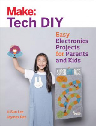 Kniha Make: Tech DIY Ji Sun Lee
