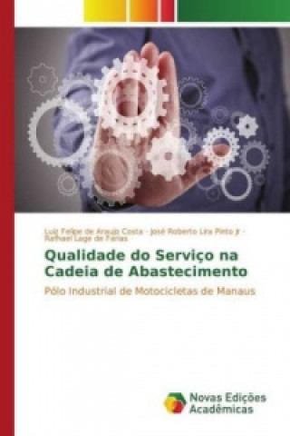 Book Qualidade do Serviço na Cadeia de Abastecimento Luiz Felipe de Araujo Costa