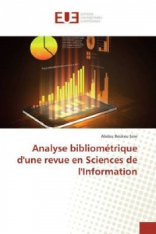 Könyv Analyse bibliométrique d'une revue en Sciences de l'Information Abdou Beukeu Sow