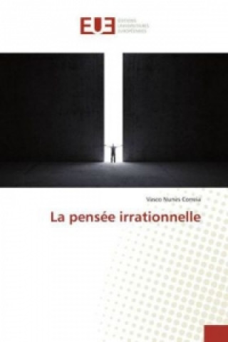 Buch La pensée irrationnelle Vasco Nunes Correia