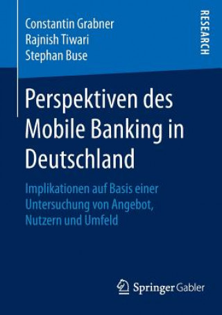Könyv Perspektiven Des Mobile Banking in Deutschland Constantin Grabner