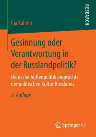 Könyv Gesinnung Oder Verantwortung in Der Russlandpolitik? Ilja Kalinin