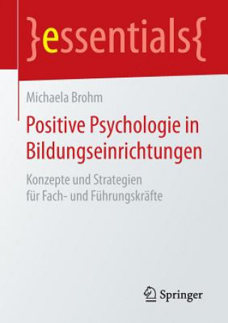 Kniha Positive Psychologie in Bildungseinrichtungen Michaela Brohm