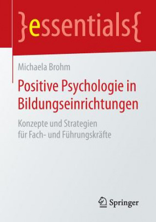 Knjiga Positive Psychologie in Bildungseinrichtungen Michaela Brohm