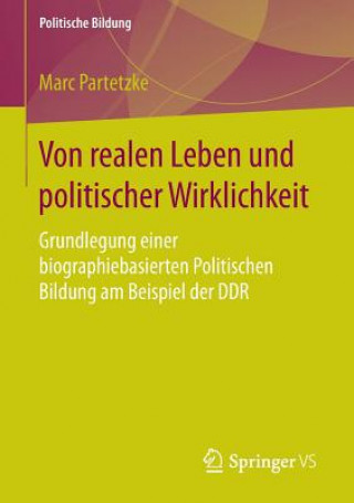 Książka Von Realen Leben Und Politischer Wirklichkeit Marc Partetzke