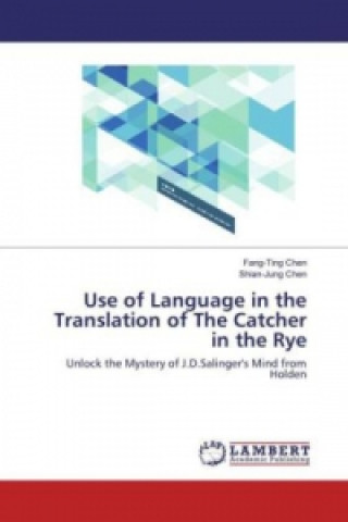 Carte Use of Language in the Translation of The Catcher in the Rye Fang-Ting Chen