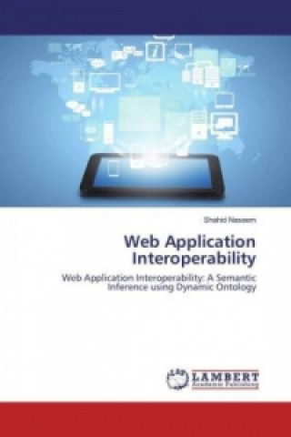 Knjiga Web Application Interoperability Shahid Naseem
