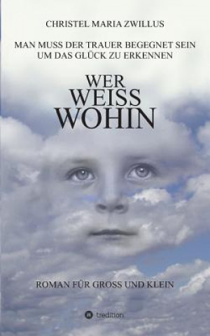 Книга Wer weiss wohin Christel Maria Zwillus