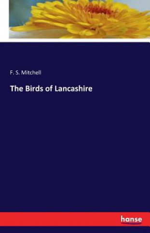 Kniha Birds of Lancashire F S Mitchell