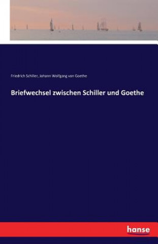 Buch Briefwechsel zwischen Schiller und Goethe Friedrich Schiller