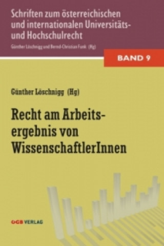 Kniha Recht am Arbeitsergebnis von WissenschafterInnen (f. Österreich) Peter Burgstaller