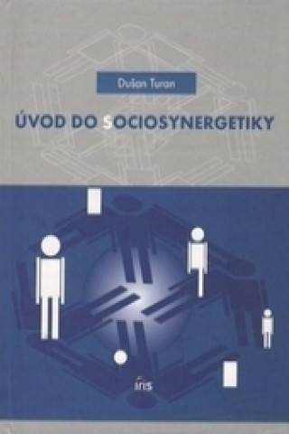 Kniha Úvod do sociosynergetiky Dušan Turan