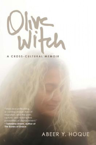 Kniha Olive Witch: A Memoir Abeer Y. Hoque