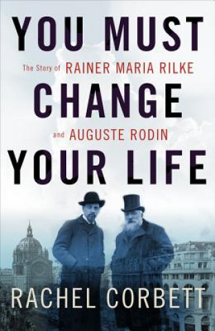 Książka You Must Change Your Life Rachel Corbett