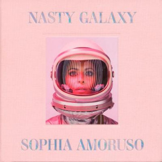 Kniha Nasty Galaxy Sophia Amoruso