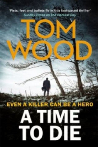 Kniha Time to Die Tom Wood