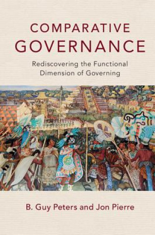 Kniha Comparative Governance B. Guy Peters