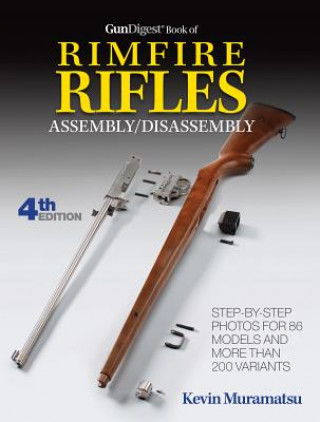 Knjiga Gun Digest Book of Rimfire Rifles Assembly/Disassembly Kevin Muramatsu