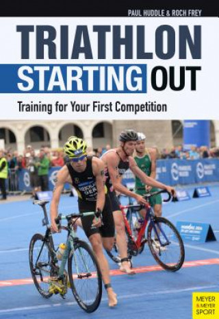 Könyv Triathlon: Starting Out Paul Huddle