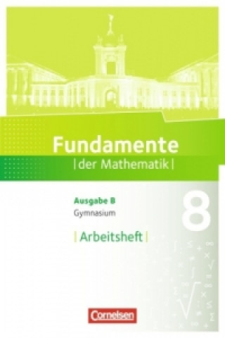 Carte Fundamente der Mathematik - Ausgabe B - 8. Schuljahr Andreas Pallack