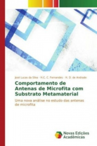 Kniha Comportamento de Antenas de Microfita com Substrato Metamaterial José Lucas da Silva