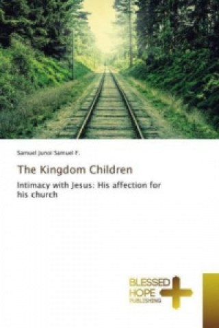 Kniha The Kingdom Children Samuel Junoi Samuel F.