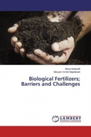 Book Biological Fertilizers; Barriers and Challenges Mona Arabseifi