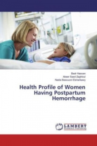 Carte Health Profile of Women Having Postpartum Hemorrhage Badr Hassan