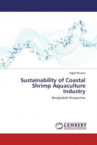 Buch Sustainability of Coastal Shrimp Aquaculture Industry Sajjad Bhuiyan