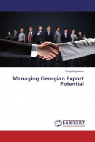Kniha Managing Georgian Export Potential Giorgi Gaganidze