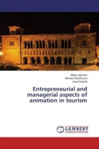 Carte Entrepreneurial and managerial aspects of animation in tourism Zlatko Jakovlev