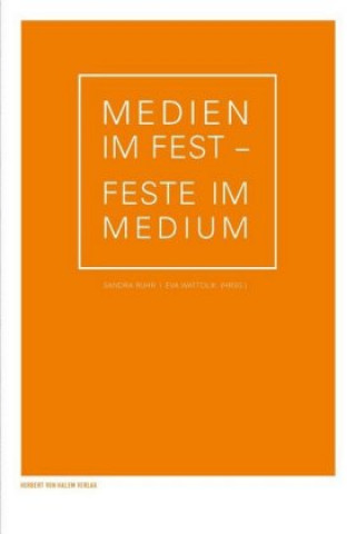 Kniha Medien im Fest - Feste im Medium Sandra Rühr