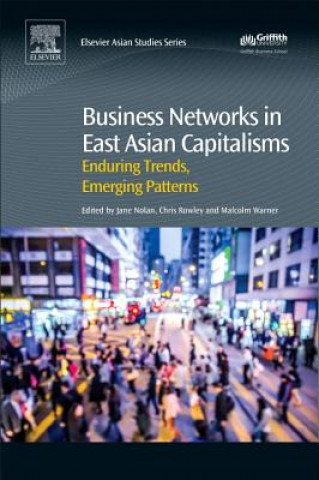 Könyv Business Networks in East Asian Capitalisms Chris Rowley