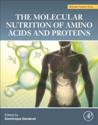 Könyv Molecular Nutrition of Amino Acids and Proteins Dominique Dardevet