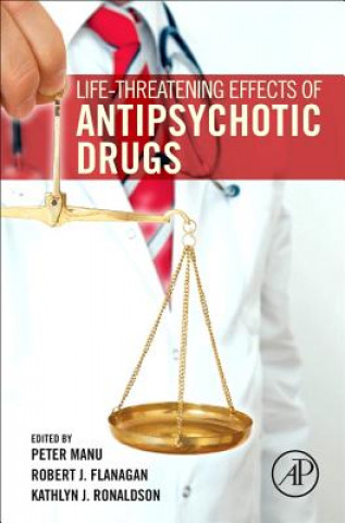 Kniha Life-Threatening Effects of Antipsychotic Drugs Peter Manu
