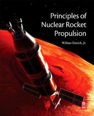 Könyv Principles of Nuclear Rocket Propulsion William Emrich