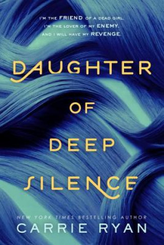 Kniha Daughter of Deep Silence Carrie Ryan