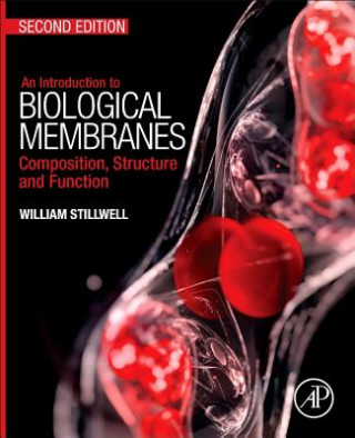 Kniha Introduction to Biological Membranes William Stillwell
