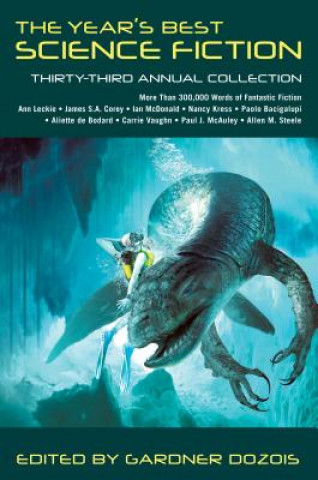 Knjiga Year's Best Science Fiction: Thirty-Third Annual Collection Gardner Dozois