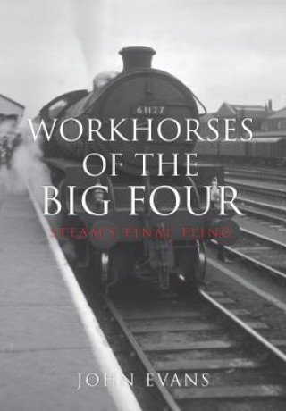 Carte Workhorses of the Big Four John Evans