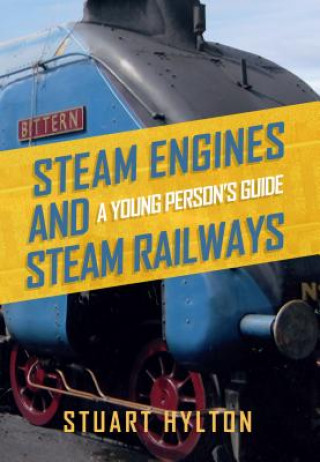 Kniha Steam Engines and Steam Railways Stuart Hylton
