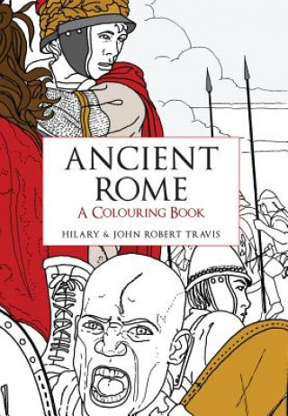 Carte Ancient Rome A Colouring Book Hilary Travis