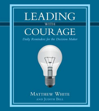 Book Leading with Courage Matthew White