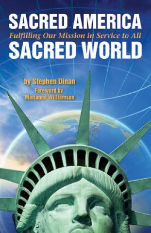 Kniha Sacred America, Sacred World Stephen Dinan