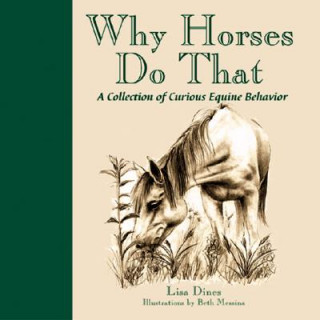 Knjiga Why Horses Do That Lisa Dines