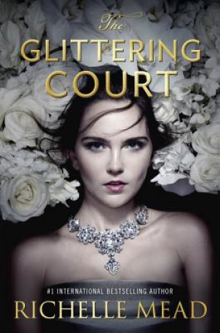 Книга Glittering Court Richelle Mead