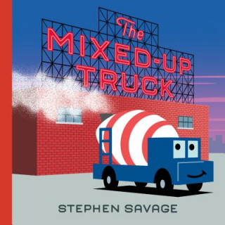 Kniha Mixed-Up Truck Stephen Savage