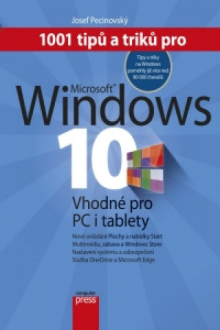 Carte 1001 tipů a triků pro Microsoft Windows 10 Josef Pecinovský