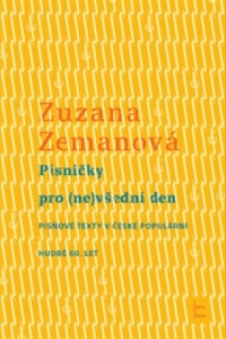 Könyv Písničky pro (ne)všední den Zuzana Zemanová