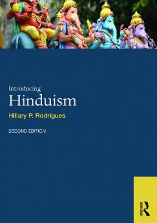 Kniha Introducing Hinduism Hillary P Rodrigues